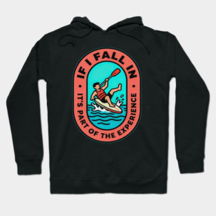 If I Fall In Paddleboarding – Part of the Experience Retro Outdoor Humor Hoodie