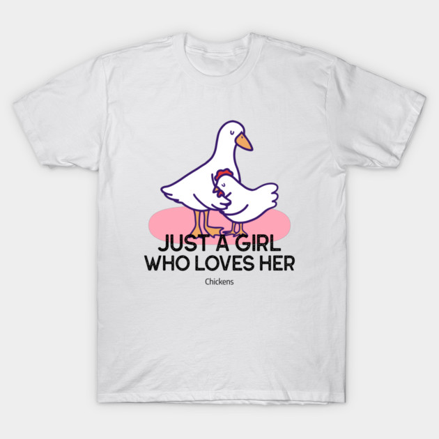Just a Girl Who Loves Her Chickens Chicken Homesteading T-Shirt by Lamount Tees