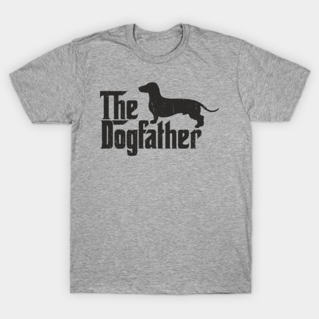 The Dogfather Dachshund Owner Pun T-Shirt by Anticorporati