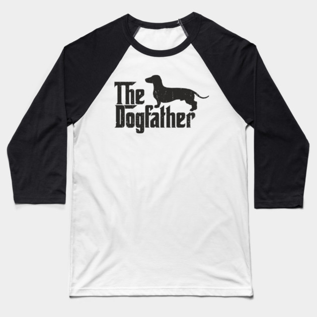 The Dogfather Dachshund Owner Pun Baseball T-Shirt by Anticorporati