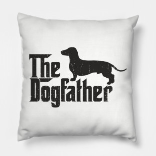 The Dogfather Dachshund Owner Pun Pillow