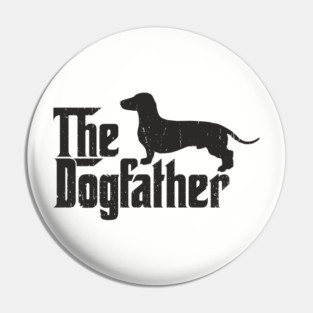 The Dogfather Dachshund Owner Pun Pin