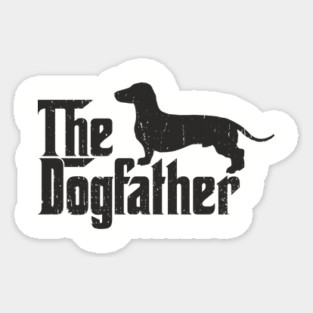 The Dogfather Dachshund Owner Pun Sticker