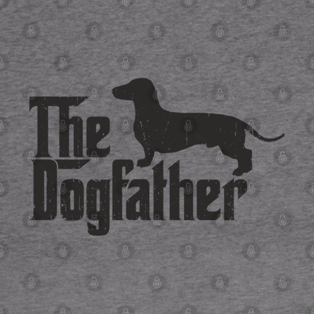 The Dogfather Dachshund Owner Pun by Anticorporati