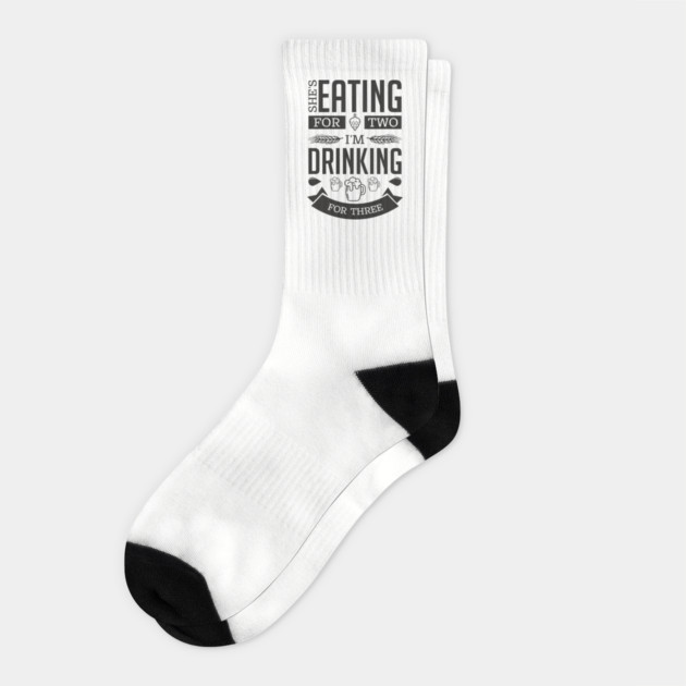 She's Eating For Two I'm Drinking For Three New Dad Socks by Anticorporati