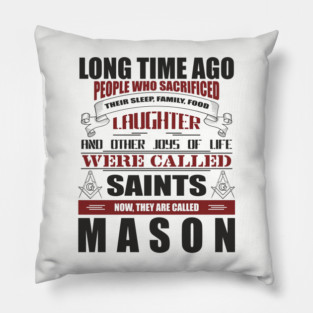 They Are Called Mason Pride Tradition Resilience Pillow
