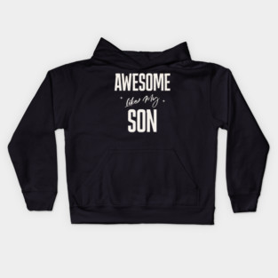 Awesome Like My Son Kids Hoodie