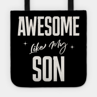 Awesome Like My Son Tote