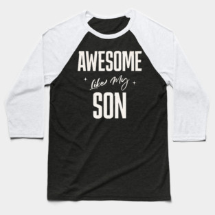 Awesome Like My Son Baseball T-Shirt