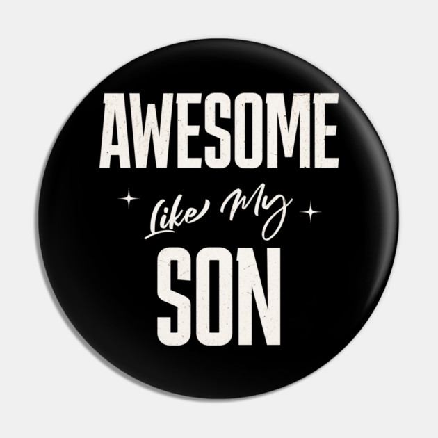Awesome Like My Son Pin by Pixel Threads 