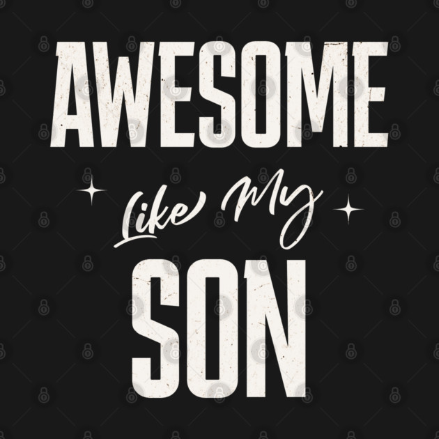Awesome Like My Son by Pixel Threads 
