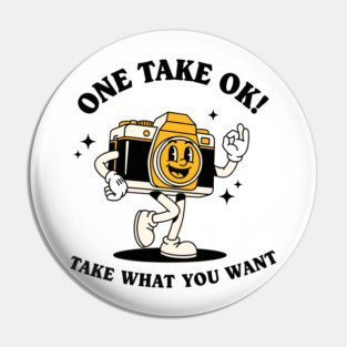 One Take OK! Sassy Cartoon Camera Pin