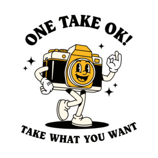 One Take OK! Sassy Cartoon Camera T-Shirt