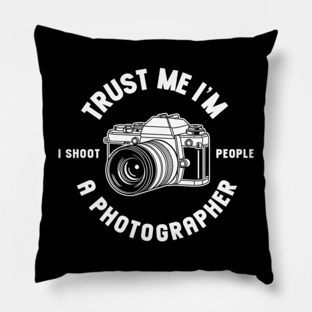 Trust Me I'm A Photographer Pillow by enrynz