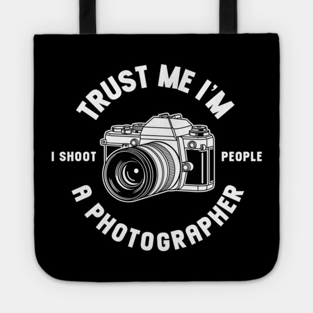 Trust Me I'm A Photographer Tote by enrynz