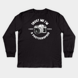Trust Me I'm A Photographer Kids Long Sleeve T-Shirt