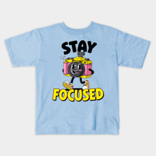 Stay Focused! Cute Cartoon Camera Motivation Kids T-Shirt