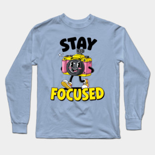 Stay Focused! Cute Cartoon Camera Motivation Long Sleeve T-Shirt