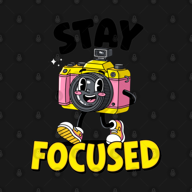 Stay Focused! Cute Cartoon Camera Motivation by enrynz