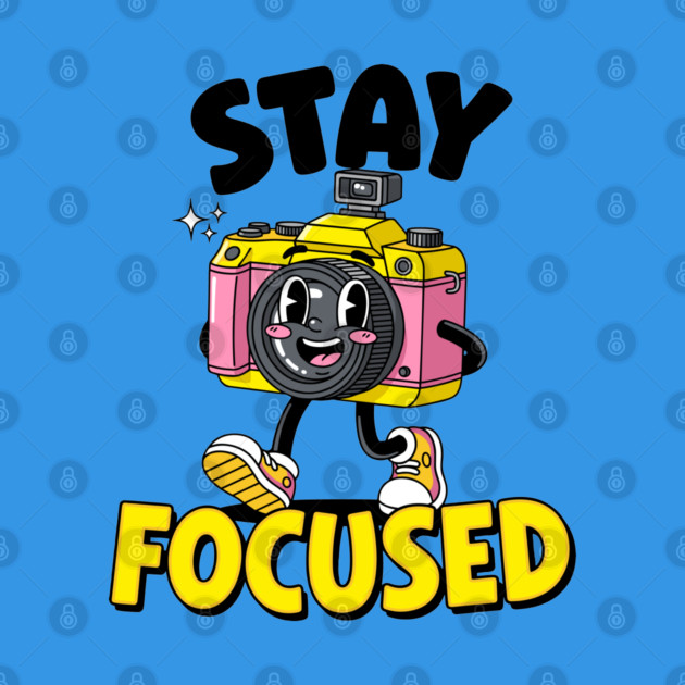 Stay Focused! Cute Cartoon Camera Motivation by enrynz
