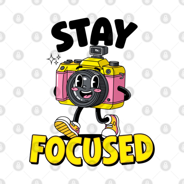 Stay Focused! Cute Cartoon Camera Motivation by enrynz