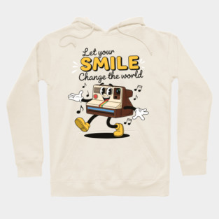 Let Your Smile Change the World! Hoodie