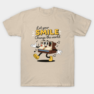 Let Your Smile Change the World! T-Shirt