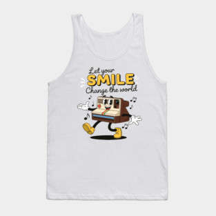Let Your Smile Change the World! Tank Top