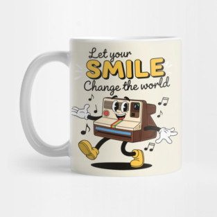 Let Your Smile Change the World! Mug