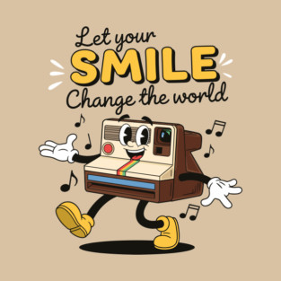 Let Your Smile Change the World! T-Shirt
