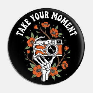 Take Your Moment Pin
