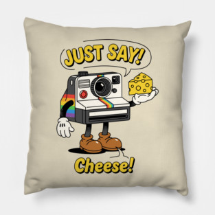Just Say Cheese! Pillow