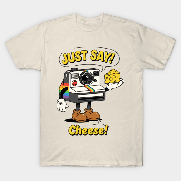 Just Say Cheese! T-Shirt by enrynz