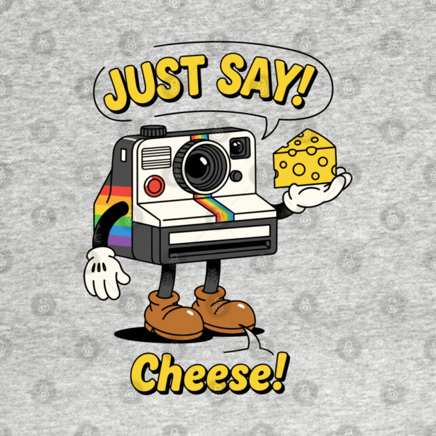 Just Say Cheese! by enrynz