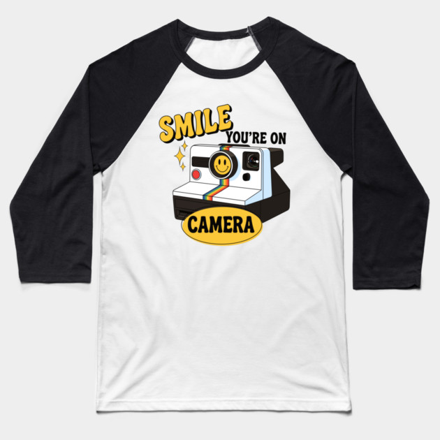 Smile You're on Camera Baseball T-Shirt by enrynz