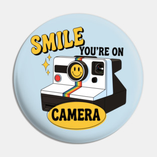 Smile You're on Camera Pin