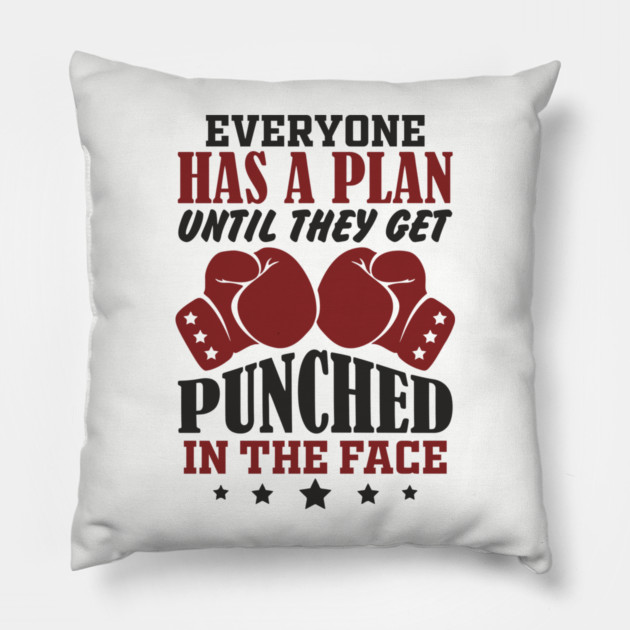 Until They Get Punched in the Face Tough Motivation Pillow by Anticorporati
