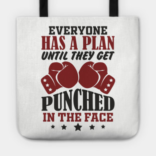 Until They Get Punched in the Face Tough Motivation Tote