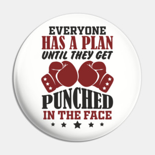 Until They Get Punched in the Face Tough Motivation Pin