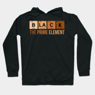 Black The Prime Element Periodic Style Science Parody African Pride Design Hoodie