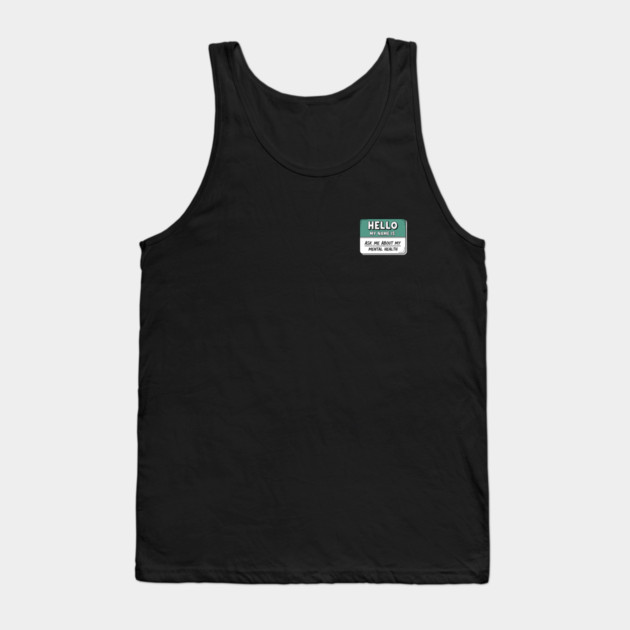 Mental Health Awareness Name Tag Tank Top by enrynz