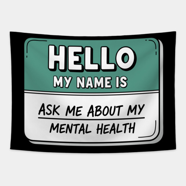 Mental Health Awareness Name Tag Tapestry by enrynz