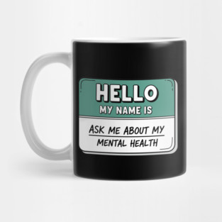 Mental Health Awareness Name Tag Mug