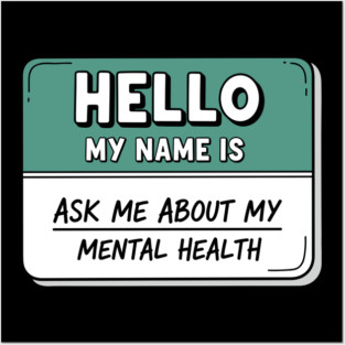 Mental Health Awareness Name Tag Posters and Art