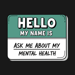 Mental Health Awareness Name Tag T-Shirt