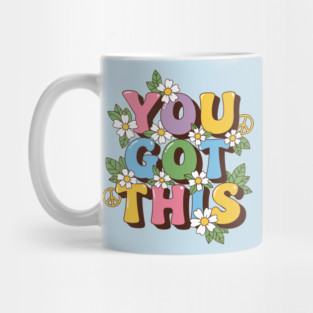 You Got This Mug