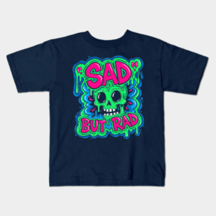 Sad But Rad Skull Kids T-Shirt