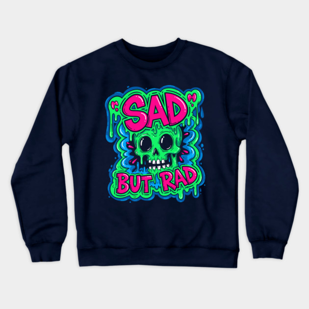 Sad But Rad Skull Crewneck Sweatshirt by enrynz