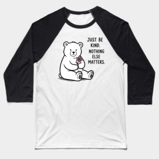 Kindness Matters Bear Baseball T-Shirt