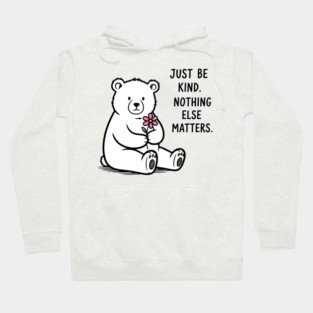 Kindness Matters Bear Hoodie